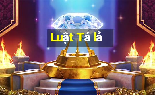 Luật Tá lả