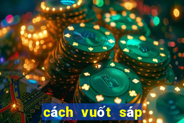 cách vuốt sáp không bị bết