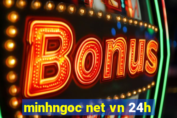 minhngoc net vn 24h