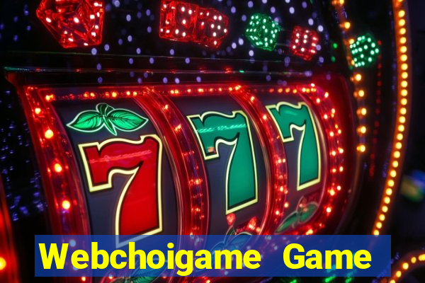 Webchoigame Game Bài Nhất Vip