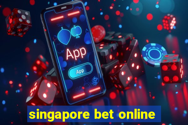 singapore bet online