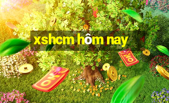 xshcm hôm nay