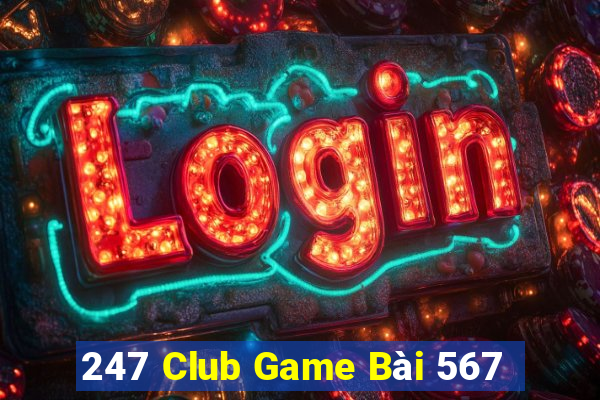 247 Club Game Bài 567