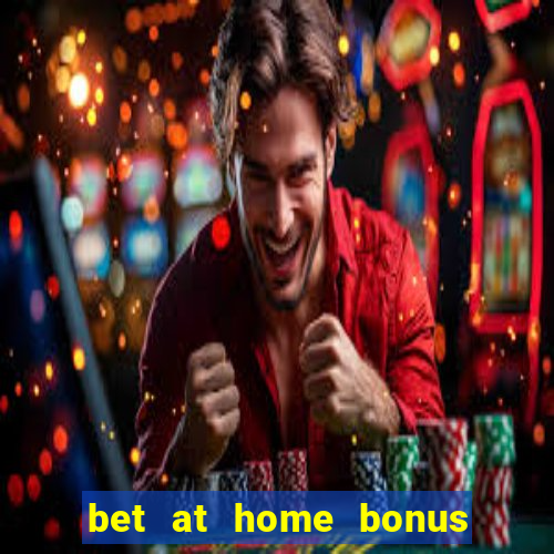 bet at home bonus code 2020