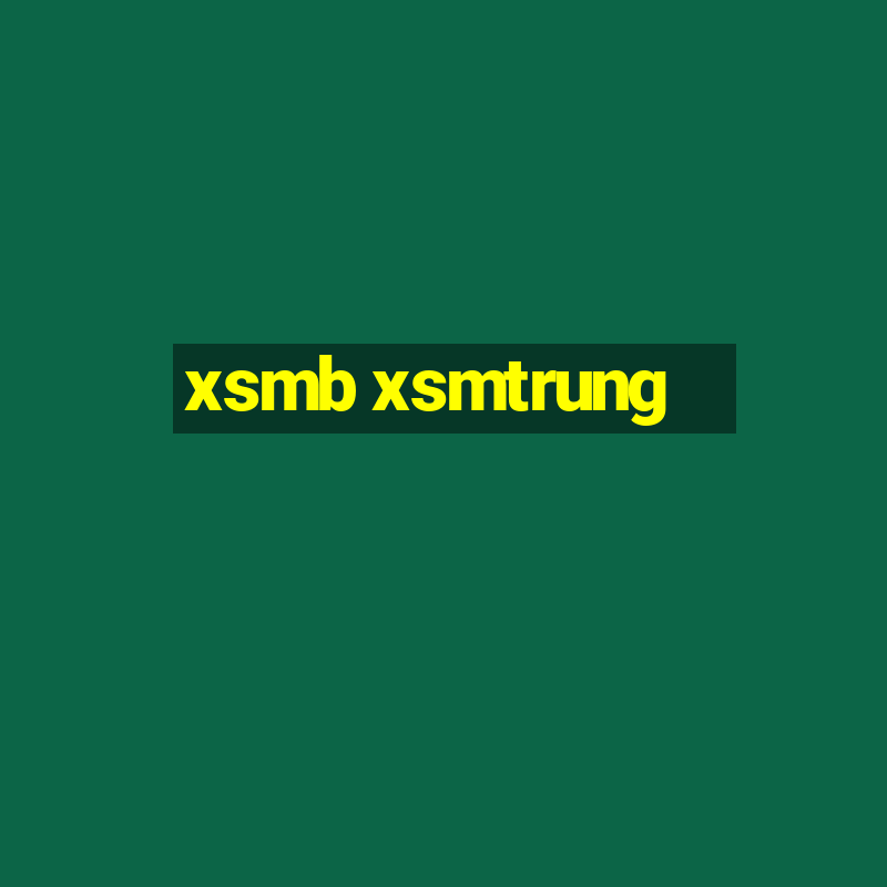 xsmb xsmtrung