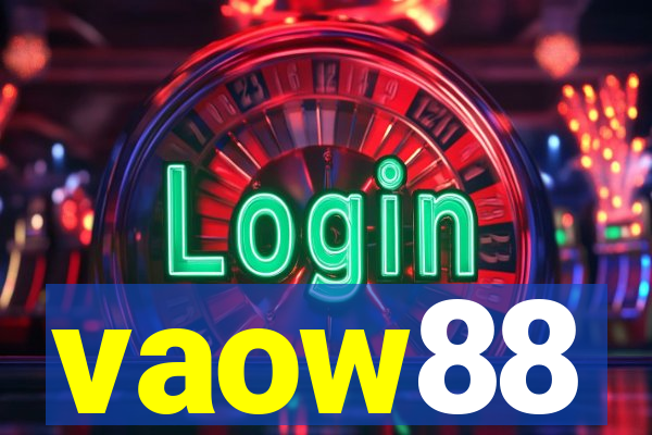 vaow88