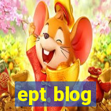 ept blog