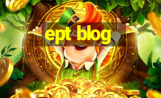 ept blog