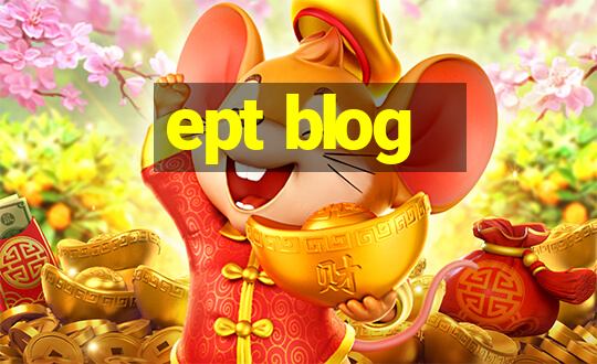 ept blog