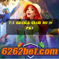 tải gacha club miễn phí