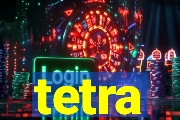 tetra