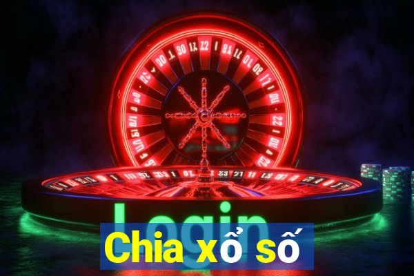 Chia xổ số