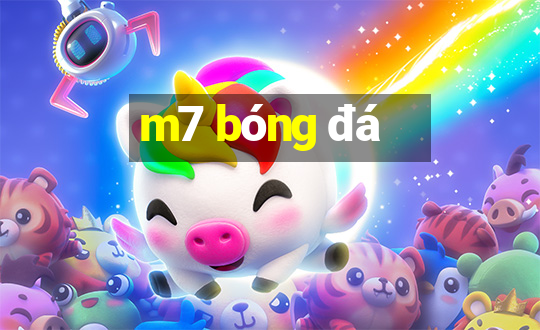 m7 bóng đá