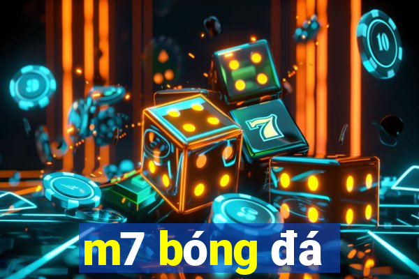 m7 bóng đá