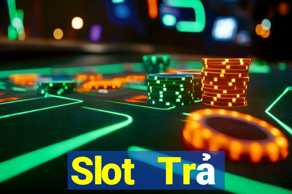 Slot Trả Thưởng Cao Nhất