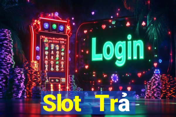 Slot Trả Thưởng Cao Nhất