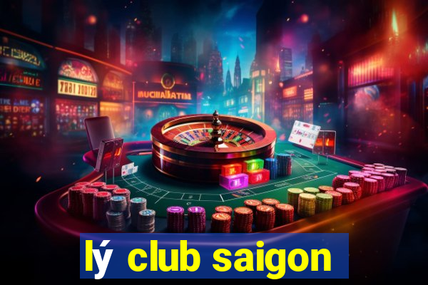 ly club saigon