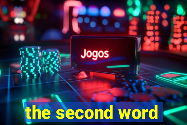 the second word