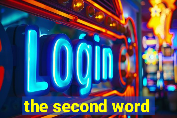 the second word