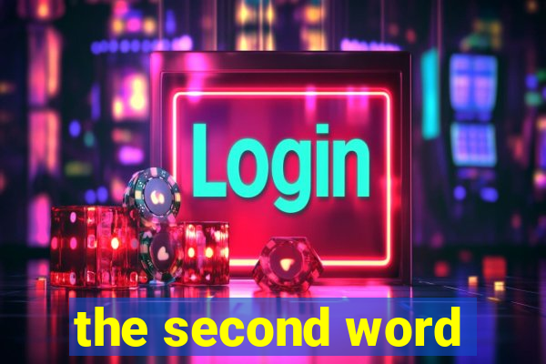 the second word