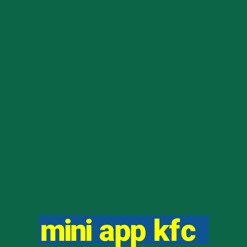 mini app kfc