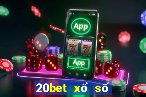 20bet xổ số Thiên Hạ Tải về