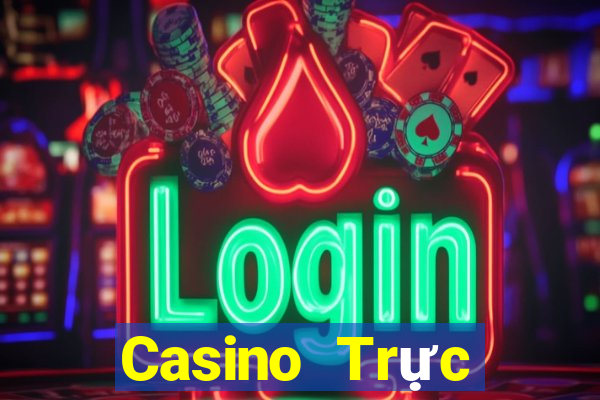 Casino Trực tiếp trust77