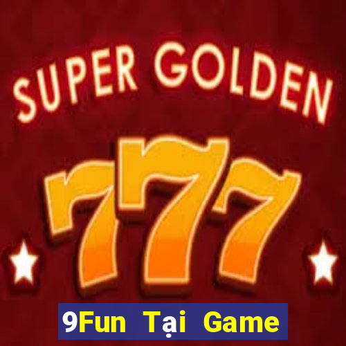 9Fun Tại Game Bài Đổi Thưởng Nạp Bằng Sms