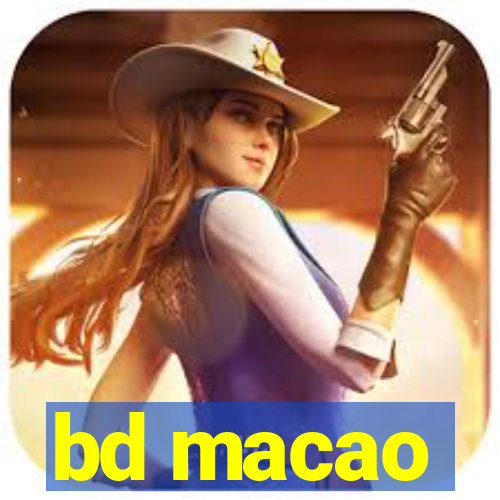 bd macao