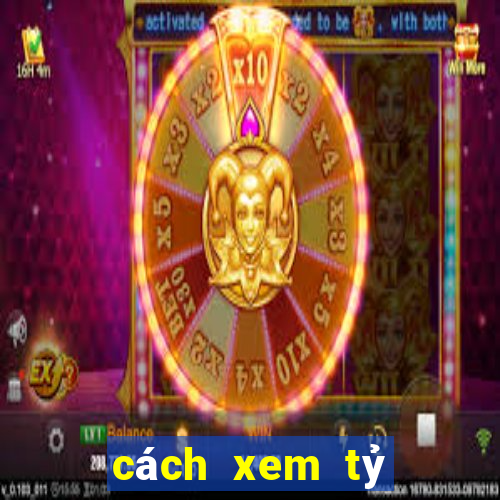 cách xem tỷ lệ kèo tài xỉu