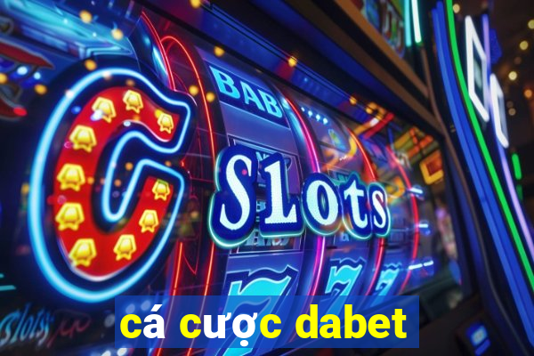 cá cược dabet