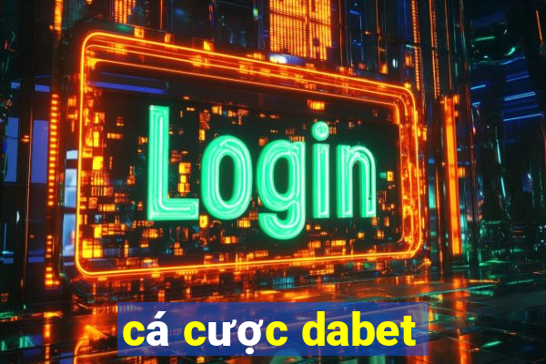 cá cược dabet