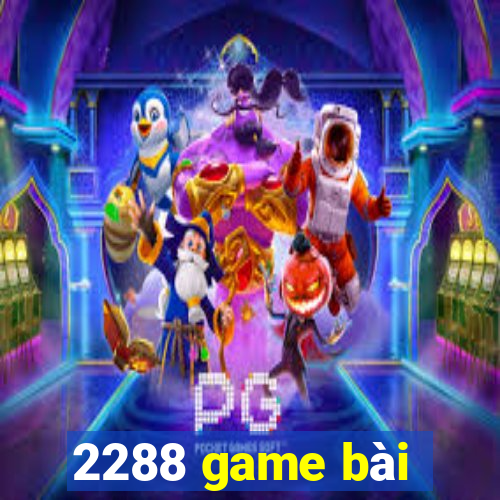 2288 game bài