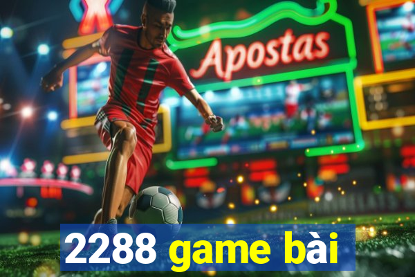 2288 game bài