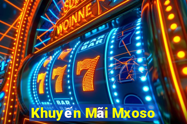 Khuyến Mãi Mxoso