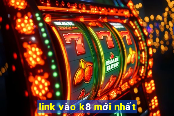 link vào k8 mới nhất