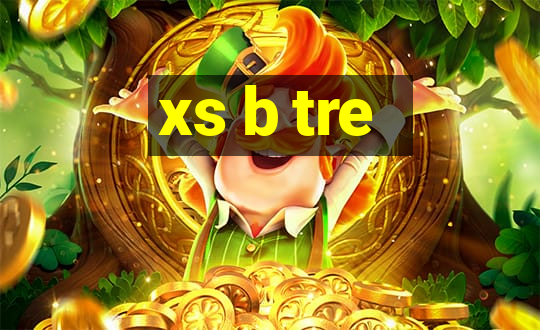 xs b tre