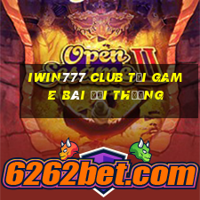 Iwin777 Club Tại Game Bài Đổi Thưởng