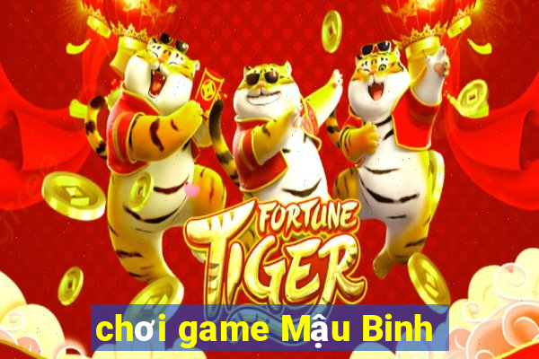 chơi game Mậu Binh