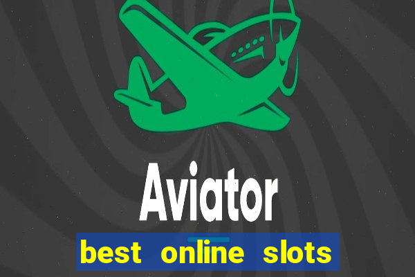 best online slots real money