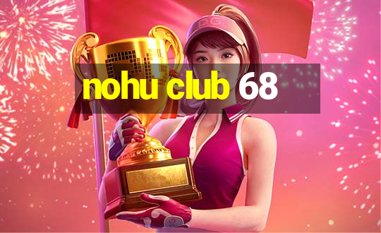 nohu club 68