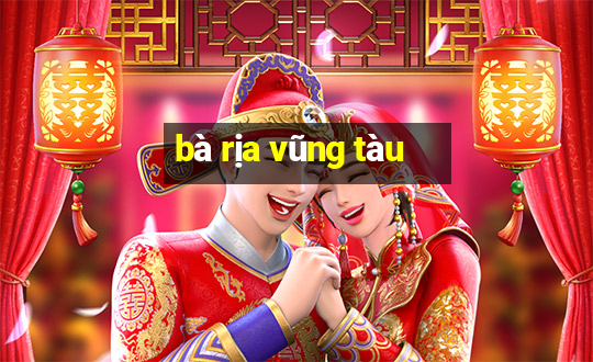 bà rịa vũng tàu