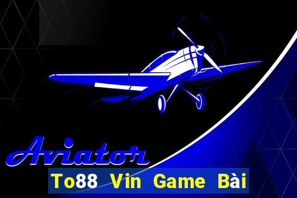 To88 Vin Game Bài 88 Club