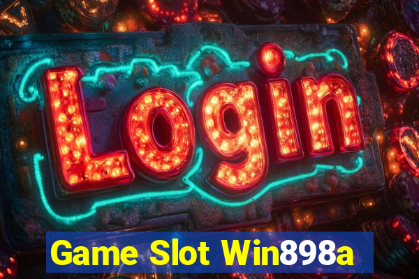 Game Slot Win898a