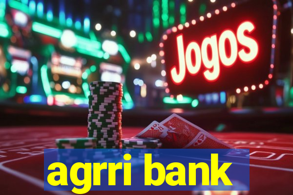 agrri bank