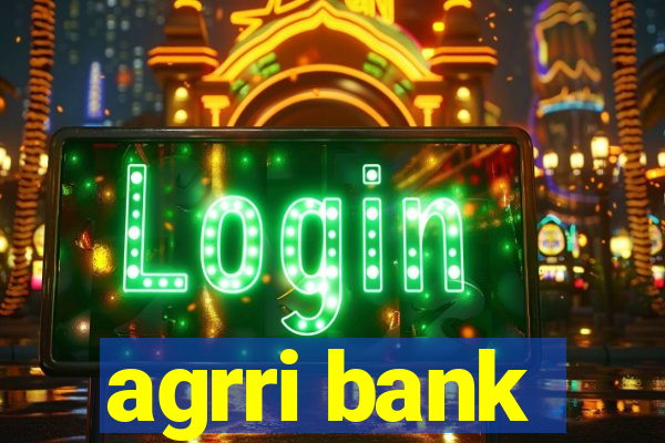 agrri bank