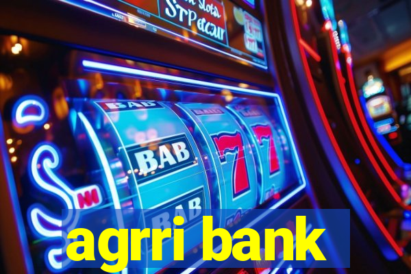 agrri bank