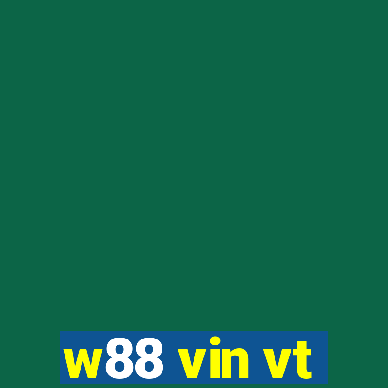 w88 vin vt