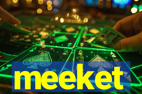 meeket