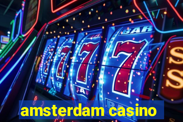 amsterdam casino